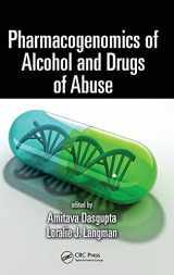 9781439856116-1439856117-Pharmacogenomics of Alcohol and Drugs of Abuse