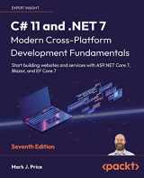 9781803237800-1803237805-C# 11 and .NET 7 - Modern Cross-Platform Development Fundamentals - Seventh Edition: Start building websites and services with ASP.NET Core 7, Blazor, and EF Core 7