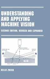 9780824789299-0824789296-Understanding and Applying Machine Vision, Revised and Expanded (Manufacturing, Engineering and Materials Processing)
