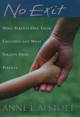 9780195162363-0195162366-No Exit: What Parents Owe Their Children and What Society Owes Parents