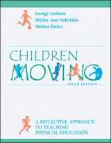 9780073018041-007301804X-Children Moving: A Reflective Approach to Teaching Physical Education with PowerWeb/OLC Bind-in Passcard and Moving Into the Future