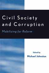 9780761831259-0761831258-Civil Society and Corruption: Mobilizing for Reform