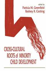 9780805812244-0805812245-Cross-Cultural Roots of Minority Child Development