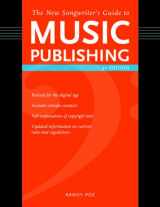 9781582973838-1582973830-New Songwriter's Guide to Music Publishing: Everything You Need to Know to Make the Best Publishing Deals for Your Songs