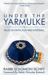 9781466498907-1466498900-Under the Yarmulke: Tales of Faith, Fun and Football