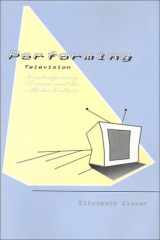 9780879728267-0879728264-Performing Television: Contemporary Drama and the Media Culture