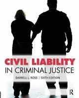 9781455730131-1455730130-Civil Liability in Criminal Justice, Sixth Edition