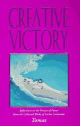 9780877288534-0877288534-Creative Victory: Reflections on the Process of Power from the Collected Works of Carlos Castaneda