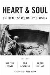 9781786603340-1786603349-Heart And Soul: Critical Essays On Joy Division (Popular Musics Matter: Social, Political and Cultural Interventions)