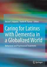 9781071601303-107160130X-Caring for Latinxs with Dementia in a Globalized World: Behavioral and Psychosocial Treatments