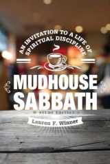 9781612614533-1612614531-Mudhouse Sabbath: An Invitation to a Life of Spiritual Discipline - Study Edition