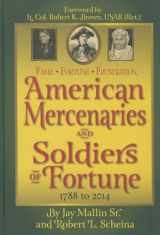 9780981610283-0981610285-Fame - Fortune - Frustration: American Mercenaries and Soldiers of Fortune, 1788 to 2014