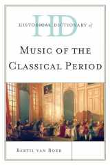 9780810871830-0810871831-Historical Dictionary of Music of the Classical Period (Historical Dictionaries of Literature and the Arts)