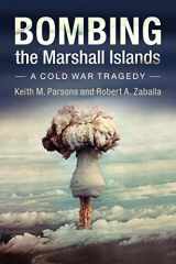 9781107697904-1107697905-Bombing the Marshall Islands