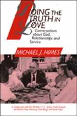 9780809135844-0809135841-Doing the Truth in Love: Conversations about God, Relationships and Service