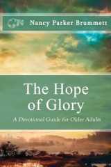 9781938499326-1938499328-The Hope of Glory: A Devotional Guide for Older Adults