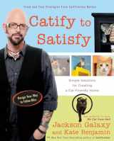 9780399176999-0399176993-Catify to Satisfy: Simple Solutions for Creating a Cat-Friendly Home