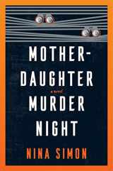 9780063354180-0063354187-Mother-Daughter Murder Night: A Novel