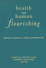 9781589010789-1589010787-Health and Human Flourishing: Religion, Medicine, and Moral Anthropology