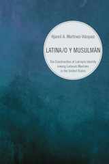 9781608990900-1608990907-Latina/o y Musulman: The Construction of Latina/o Identity Among Latina/o Muslims in the United States
