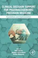 9780128244531-0128244534-Clinical Decision Support for Pharmacogenomic Precision Medicine: Foundations and Implementation