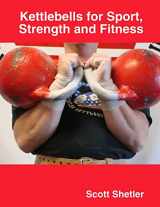 9780615262291-0615262295-Kettlebells for Sport, Strength and Fitness