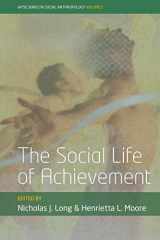 9781785332159-1785332155-The Social Life of Achievement (WYSE Series in Social Anthropology, 2)