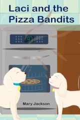 9781519460400-1519460406-Laci and the Pizza Bandits
