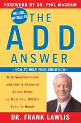9780452286900-0452286905-The ADD Answer: How to Help Your Child Now