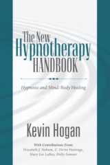 9780970932105-0970932103-The New Hypnotherapy Handbook: Hypnosis and Mind/Body Healing