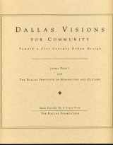 9780911005202-091100520X-Dallas Visions for Community: Toward a 21st Century Urban Design