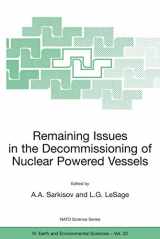 9781402013546-140201354X-Remaining Issues in the Decommissioning of Nuclear Powered Vessels: Including Issues Related to the Environmental Remediation of the Supporting Infrastructure (NATO Science Series: IV:, 22)