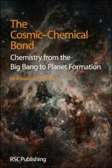 9781849736091-184973609X-The Cosmic-Chemical Bond: Chemistry from the Big Bang to Planet Formation