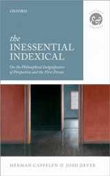9780199686742-0199686742-The Inessential Indexical: On the Philosophical Insignificance of Perspective and the First Person (Context & Content)