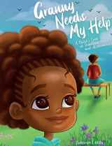 9781736180013-1736180010-Granny Needs My Help: A Child's Look at Dementia and Alzheimer's