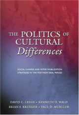 9780691091525-0691091528-The Politics of Cultural Differences: Social Change and Voter Mobilization Strategies in the Post-New Deal Period