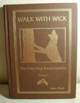 9782003114335-2003114335-Walk with Wick: the Tree Dog Encyclopedia, Vol. 1