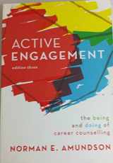 9780968434581-0968434584-Active Engagement: The Being and Doing of Career Counselling