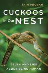 9781666768701-1666768707-Cuckoos in Our Nest: Truth and Lies about Being Human