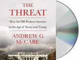 9781250229991-1250229995-The Threat: How the FBI Protects America in the Age of Terror and Trump