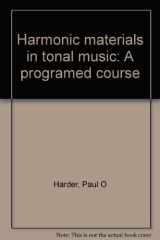 9780205082902-0205082904-Harmonic materials in tonal music: A programed course