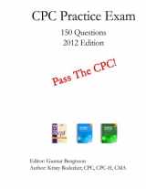 9781480091788-1480091782-CPC Practice Exam: Includes 150 practice questions, answers with full rationale, exam study guide and the official proctor-to-examinee instructions