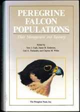 9780961983901-0961983906-Peregrine Falcon Populations: Their Management and Recovery