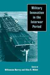 9780521637602-0521637600-Military Innovation in the Interwar Period