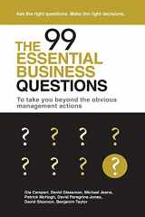 9781910819890-1910819891-The 99 Essential Business Questions: To take you beyond the obvious management actions