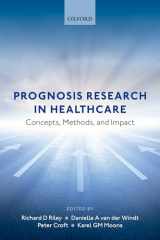 9780198796619-0198796617-Prognosis Research in Healthcare: Concepts, Methods, and Impact