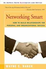 9780595007868-0595007864-Networking Smart: How To Build Relationships for Personal and Organizational Success
