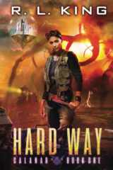 9781953063120-1953063128-Hard Way: Calanar Book One