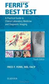 9780323511407-0323511406-Ferri's Best Test: A Practical Guide to Clinical Laboratory Medicine and Diagnostic Imaging (Ferri's Medical Solutions)