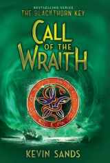 9781534428485-1534428488-Call of the Wraith (4) (The Blackthorn Key)
